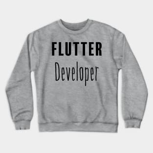 Flutter Developer Crewneck Sweatshirt